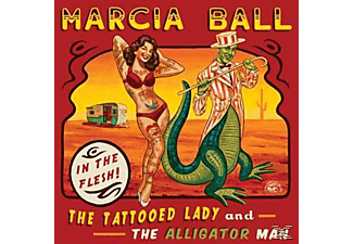 Marcia Ball - The Tattooed Lady & The Alligator Man  - (CD)