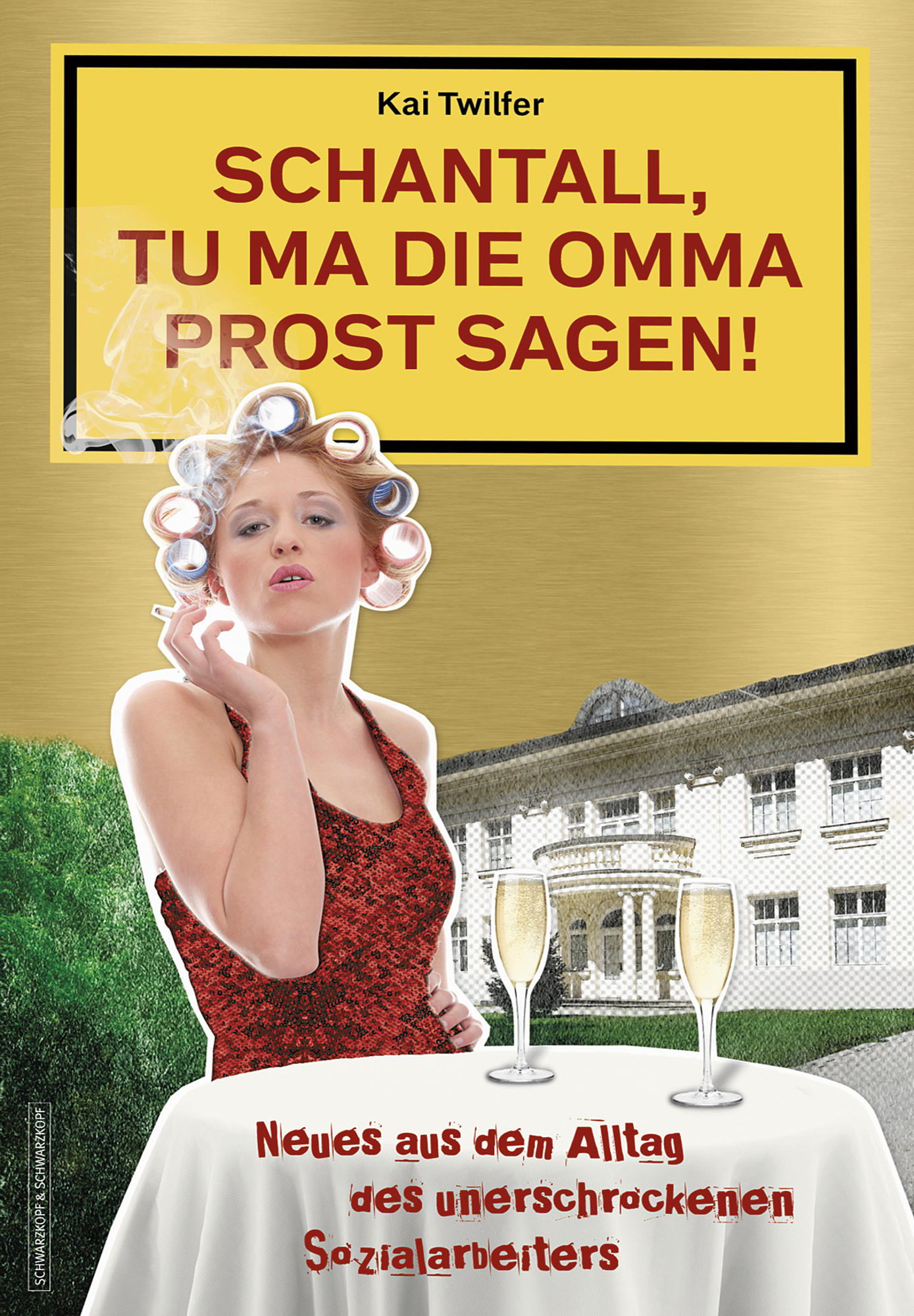 SCHANTALL, TU MA DIE OMMA PROST SAGEN!
