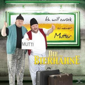Die Bierhähne - Ich Will Zurück Zu Meiner Mutter  - (CD)