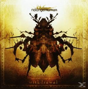 Nolongerhuman - Withdrawal  - (CD)