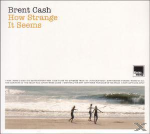 Brent Cash - How Strange It Seems  - (CD)