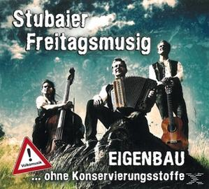 Freitagsmusig Eigenbau...Ohne - Konservierungsstoffe Stubaier (CD) -