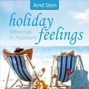 Stein Arnd - Holiday Feelings - Wellnessmusik Für Urlaubsträume  - (CD)