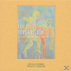 Hank Roberts - Everything Is Alive  - (CD)
