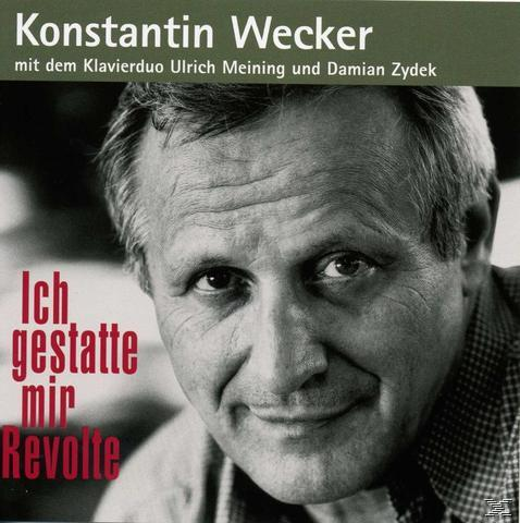 Konstantin Wecker - gestatte (CD) - Ich mir Revolte