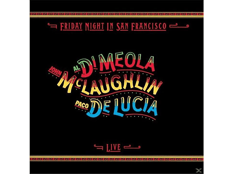 Paco de Lucía, Al Di Meola, John McLaughlin | FRIDAY NIGHT IN SAN
