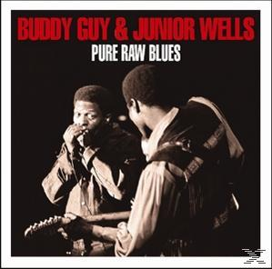 Albumcover mit Buddy Guy und Junior Wells. Guy spielt Gitarre, Wells Mundharmonika. Text: Buddy Guy & Junior Wells, Pure Raw Blues.