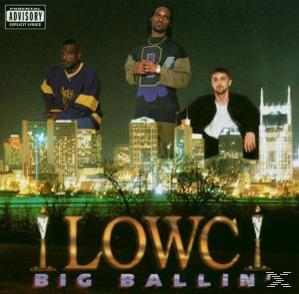 Lowc - Ballin\' - (CD) Big