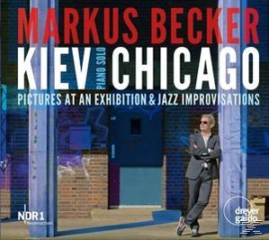 Markus Becker - Kiev-Chicago: Bilder Einer Ausstellung / Jazzimprovisations  - (CD)