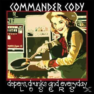 Commer Cody - Dopers, Drunks And Everyday Losers  - (CD)