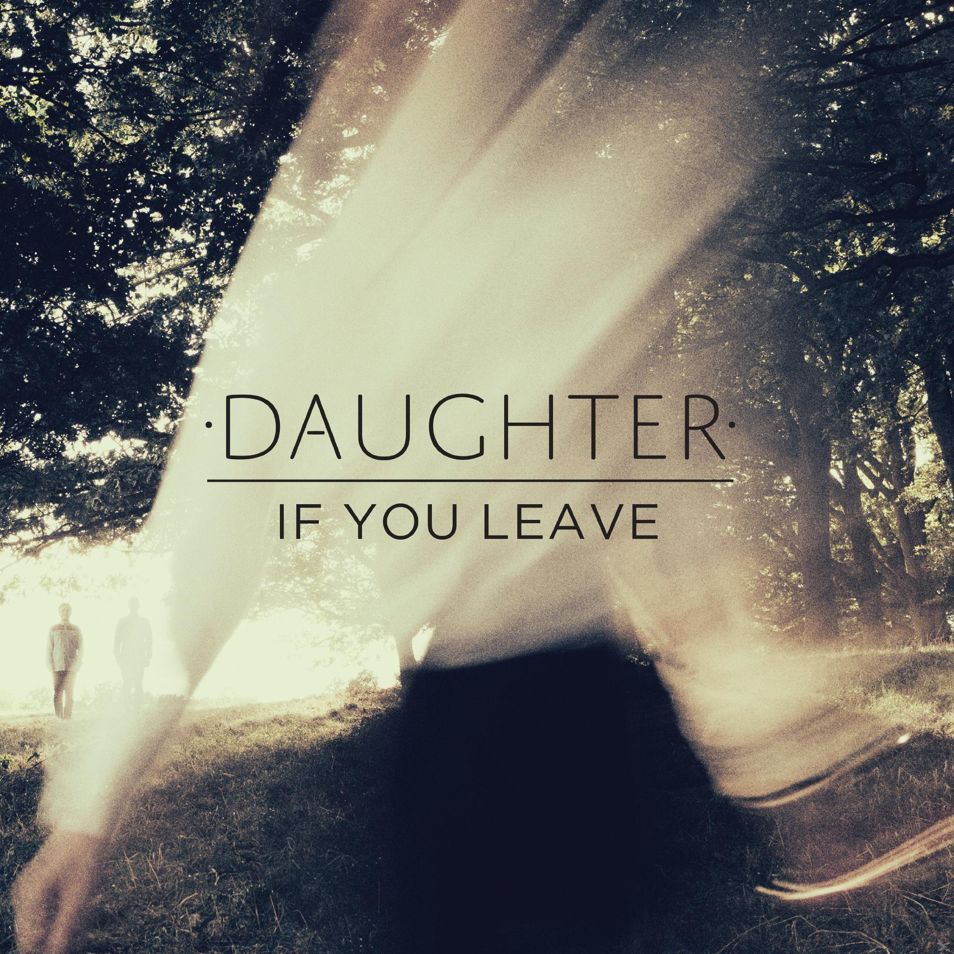 Albumcover mit Bandname: Daughter. Text: If You Leave. Verschwommenes Bild einer Person.