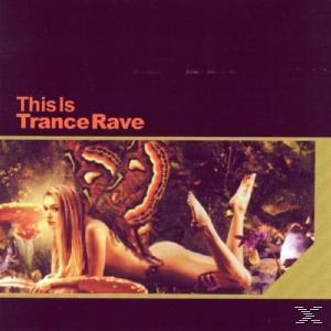 VARIOUS - This Is Trance Rave  - (CD)