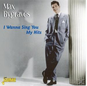 Max Bygraves - - Sing (CD) My I Wanna You Hits