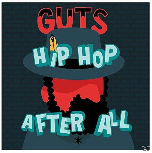 Das Bild zeigt einen Mann mit Hut und den Text 'GUTS HIP HOP AFTER ALL'.