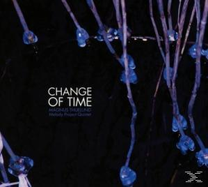 Magnus Thuelund Melody Quartet - Change Of Time  - (CD)