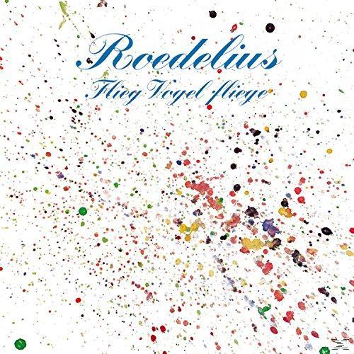 Roedelius - Flieg Vogel Fliege  - (CD)