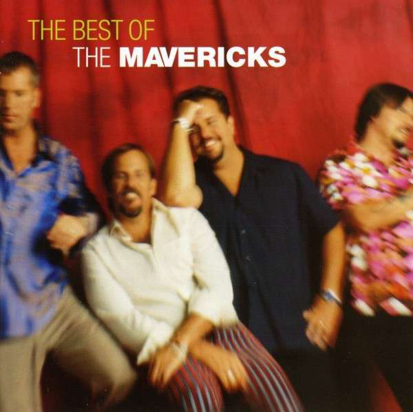 A The Mavericks együttes albumának borítója. Négy férfi, felül felirattal.