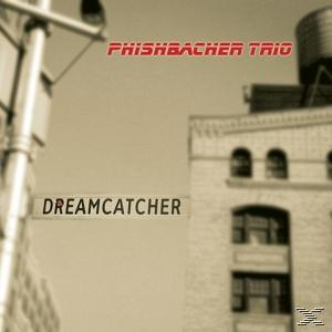 Pishbacher Trio - Dreamcatcher  - (CD)