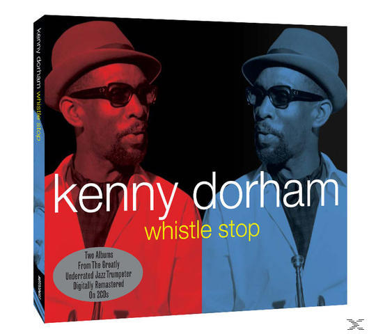 Album borító: 'Kenny Dorham Whistle Stop'. Két kép a művészről pirosban és kékben.