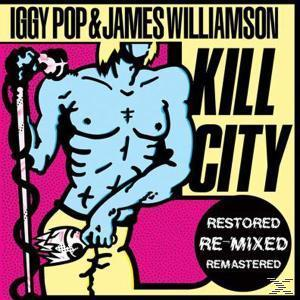 Iggy Pop & James Williamson - Kill City (Restored & Remixed)  - (Vinyl)