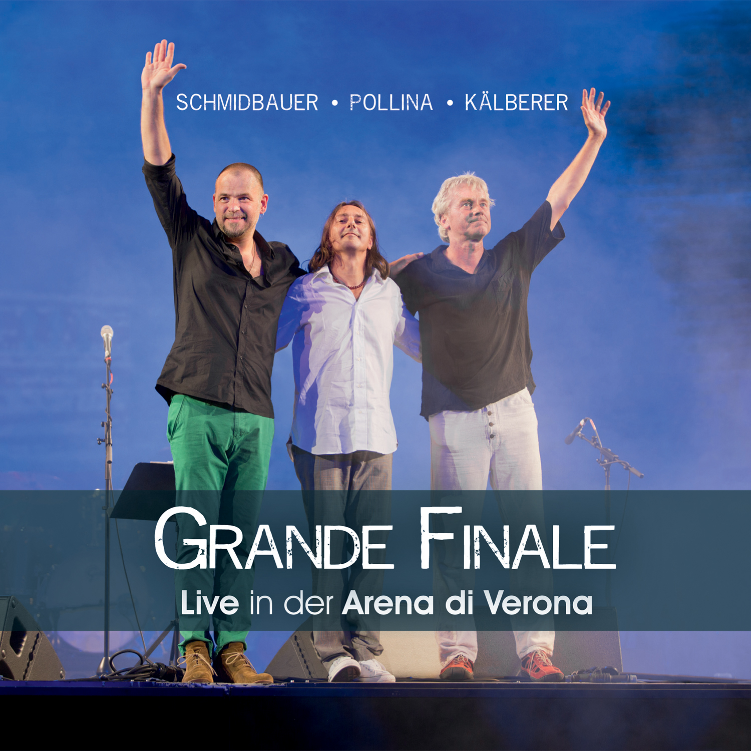 Schmidbauer Pollina Kälberer - Grande Finale, Live In Der Arena Di Verona  - (CD)