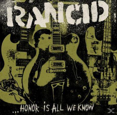 Albumcover mit drei Gitarren. Weißer Text: 'RANCID', Albumtitel 'HONOR IS ALL WE KNOW' darunter.