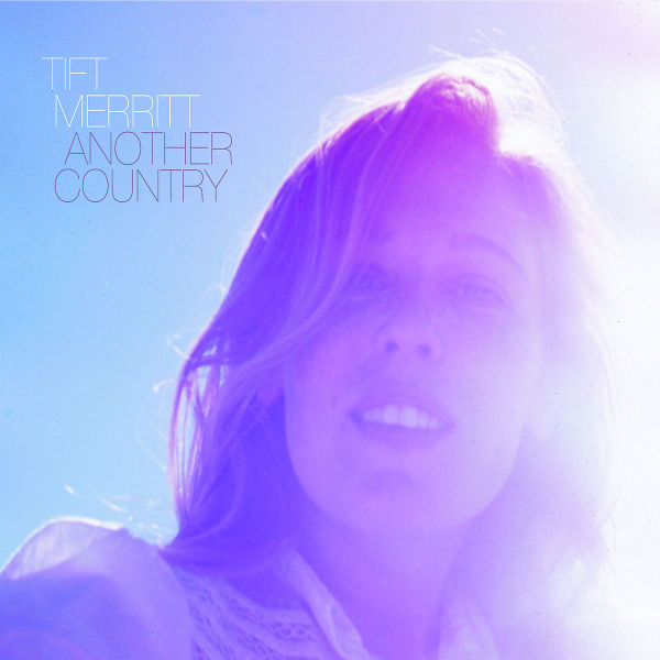 Tift Merritt - Another Country  - (CD)