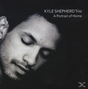 Kyle Shepherd Trio - A Portrait Of Home  - (CD)