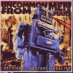Uncommon Men From Mars - Functional Disfunctionality  - (CD)