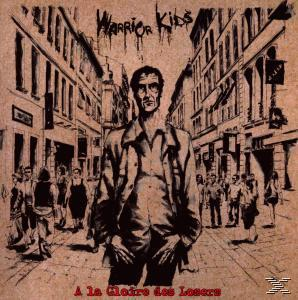 Warrior Kids - A la Gloire des Losers  - (CD)