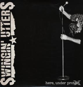 Swingin' Utters - Here, Under Protest  - (Vinyl)