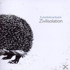 Liebhaber - Zivilisolation  - (CD)