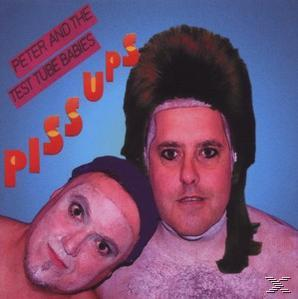 Peter And The Test Tube Babies - Pissups  - (CD)