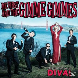 Me First - And Download) Men?We Not Are + - We Are The Gimme (LP Diva! Gimmes