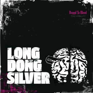 Long Dong Silver - Bound To Bleed  - (CD)
