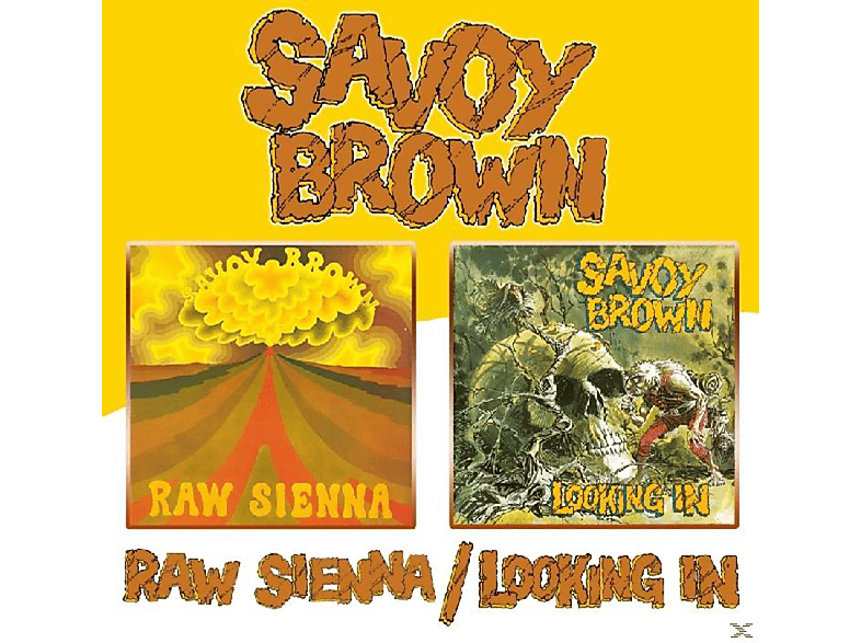 Savoy Brown - Raw Sienna / Looking In  - (CD)