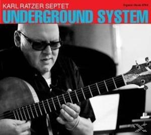 Karl Ratzer Septet - Underground System  - (CD)