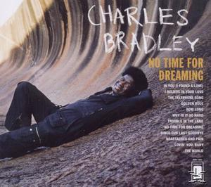 Charles Bradley - No Time For Dreaming  - (CD)