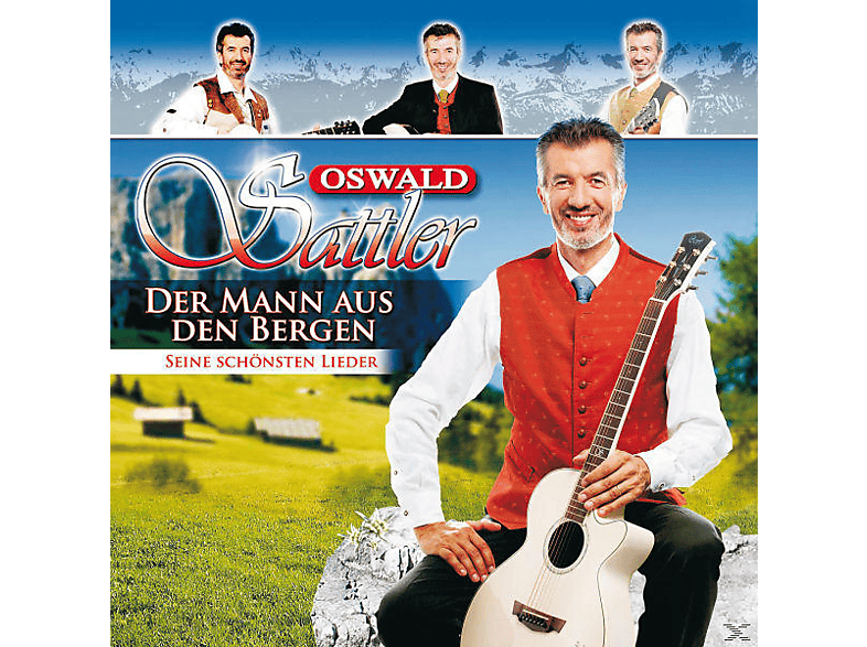 Oswald Sattler Oswald Sattler Der Mann Aus Den Bergen Seine Schonsten Lieder Cd Mediamarkt