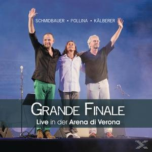 Schmidbauer Pollina Kälberer - Grande Finale, Live In Der Arena Di Verona  - (CD)