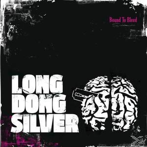 Long Dong Silver - Bound To Bleed  - (CD)