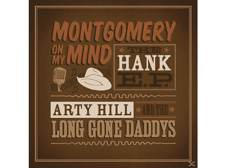 Arty & Long Gone Daddys Hill - Montgomery On My Mind-The Hank E.P.  - (CD)
