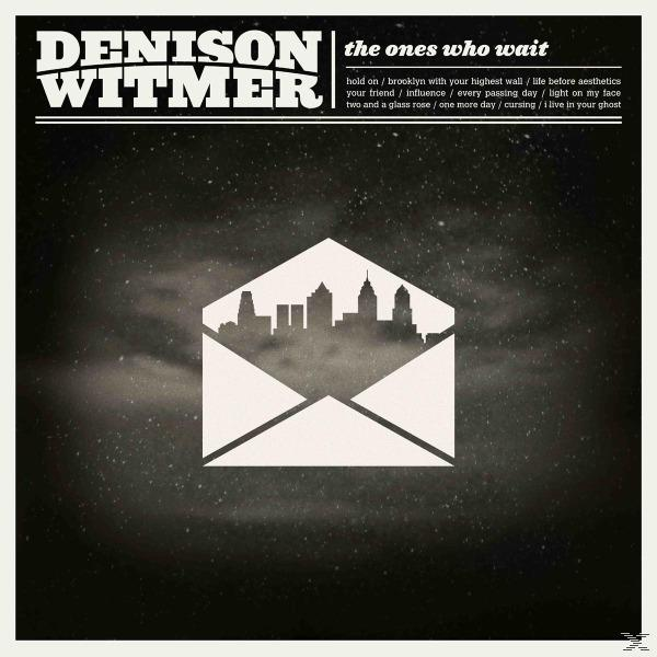 Denison Ones Who Wait - The (Vinyl) - Witmer