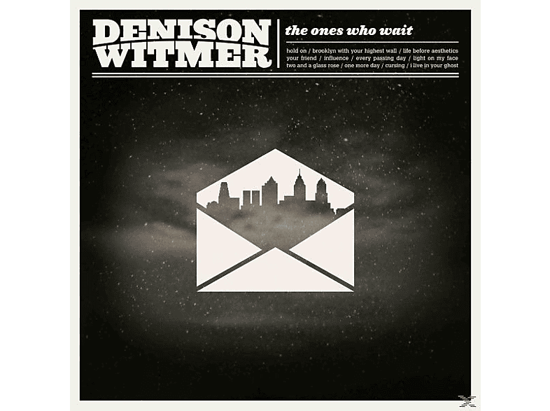 Denison Witmer - Wait (Vinyl) Who - The Ones