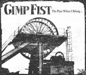Gimp Fist - The Place Where I Belong  - (CD)