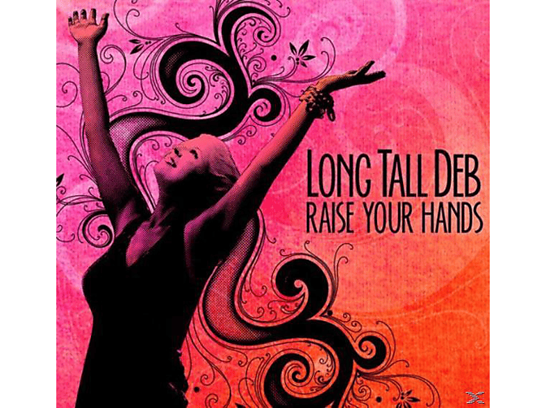 Long Tall Deb (CD) Your - - Raise Hand