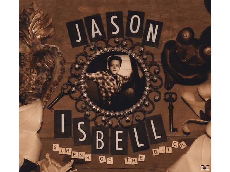 Jason Isbell - Sirens Of The Ditch  - (CD)