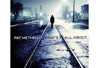 Pat Metheny - What's It All About (CD)