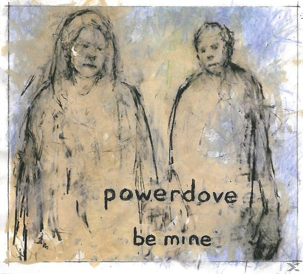 Powerdove - Be Mine (CD) 