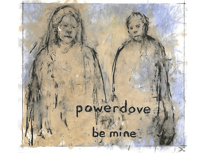 Powerdove - Be Mine  - (CD)